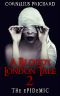 [A Bloody London Tale 02] • A Bloody London Tale (Book 2) · the Epidemic